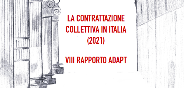 VIII Rapporto ADAPT sulla contrattazione collettiva in Italia 2021