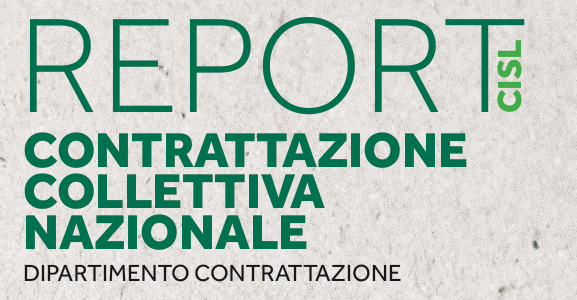 Dal secondo Report CISL: stato e prospettive della contrattazione nazionale