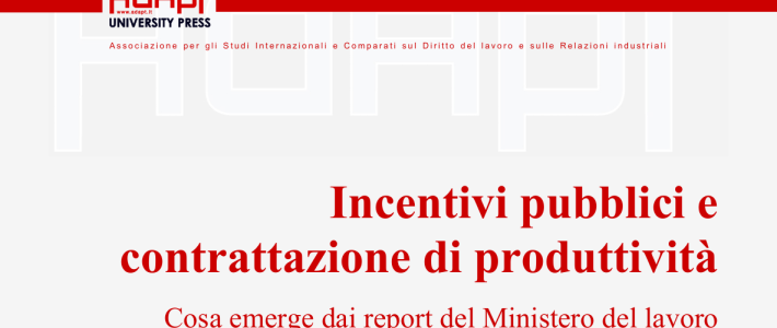 Incentivi pubblici e contrattazione di produttività. Cosa emerge dai report del Ministero del lavoro (2016-2024)?