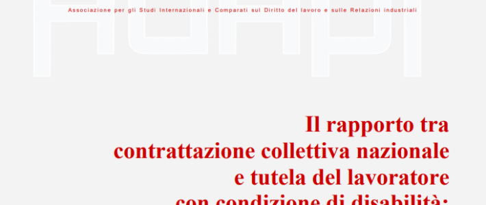 Il rapporto tra contrattazione collettiva nazionale e tutela del lavoratore con condizione di disabilità: punti di forza e lacune
