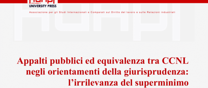 Appalti pubblici ed equivalenza tra CCNL negli orientamenti della giurisprudenza: l’irrilevanza del superminimo
